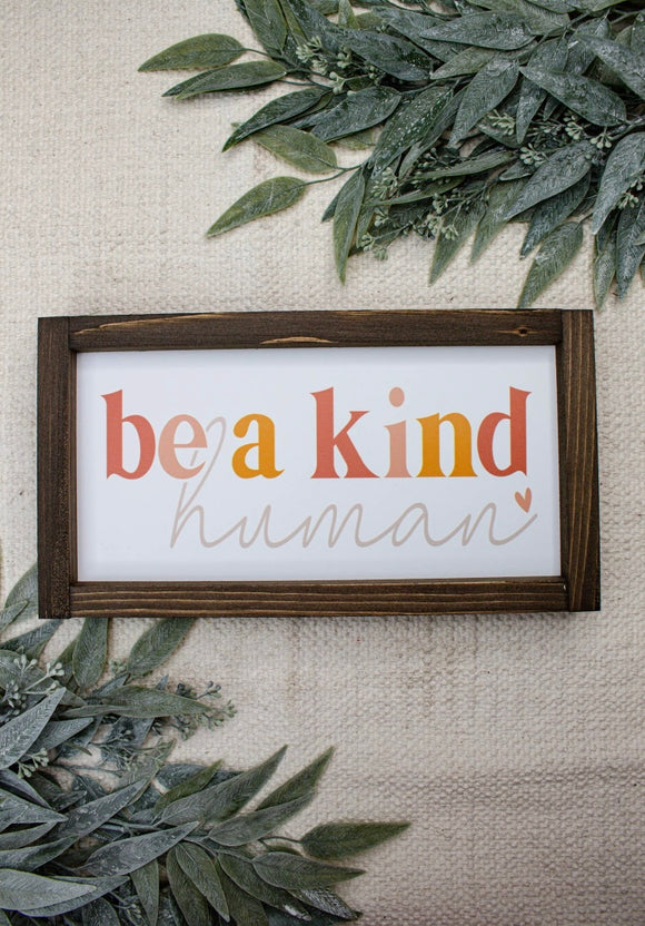 Be A Kind Human sign